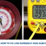 How to Fix Low Superheat High Subcooling