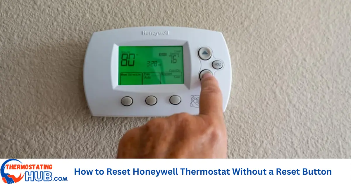 How to Reset Honeywell Thermostat Without a Reset Button