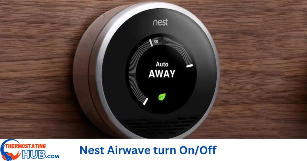 Nest airwave turn On/Off